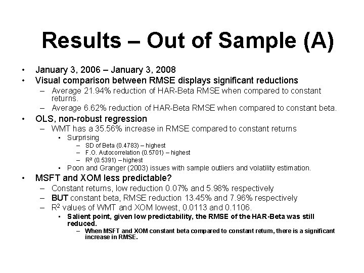 Results – Out of Sample (A) • • January 3, 2006 – January 3,