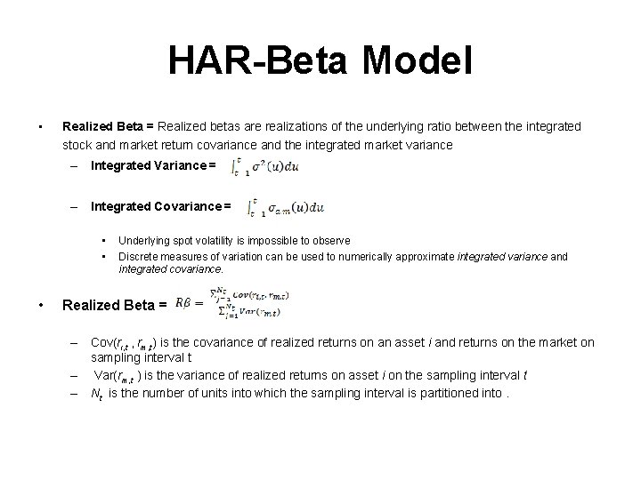 HAR-Beta Model • Realized Beta = Realized betas are realizations of the underlying ratio