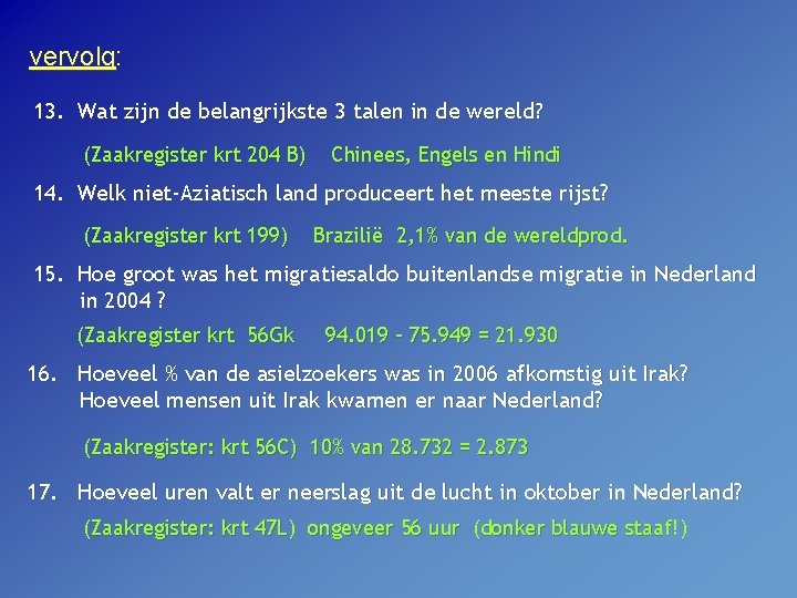 vervolg: 13. Wat zijn de belangrijkste 3 talen in de wereld? (Zaakregister krt 204