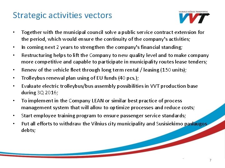 Strategic activities vectors • • • Together with the municipal council solve a public