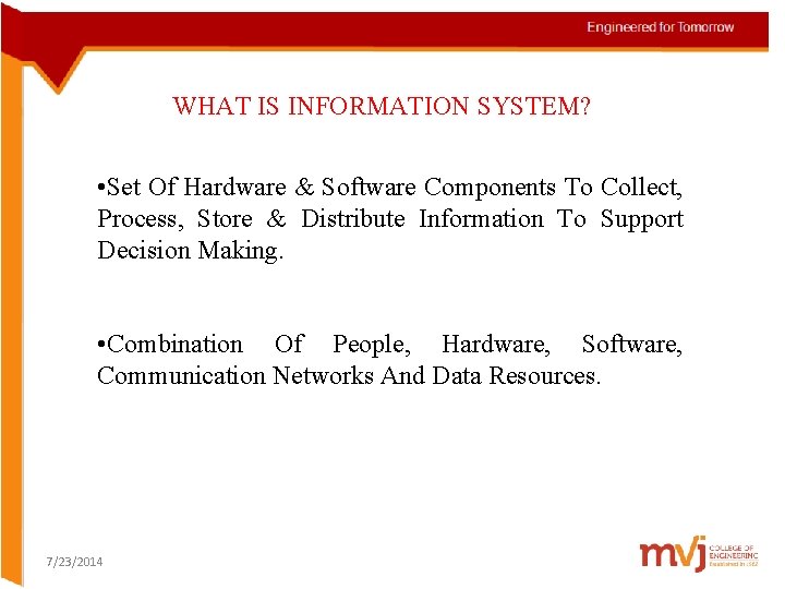 CHAPTER 1 WHAT IS INFORMATION SYSTEM? OF IS To Collect, • Set FOUNDATIONS Of CHAPTER 1 WHAT IS INFORMATION SYSTEM? OF IS To Collect, • Set FOUNDATIONS Of