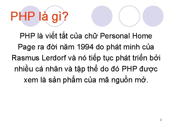 PHP là gì? PHP là viết tắt của chữ Personal Home Page ra đời