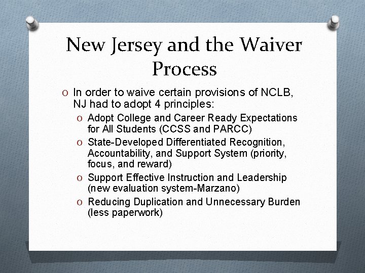 New Jersey and the Waiver Process O In order to waive certain provisions of