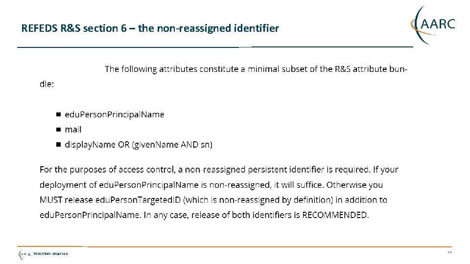 REFEDS R&S section 6 – the non-reassigned identifier https: //aarc-project. eu 14 