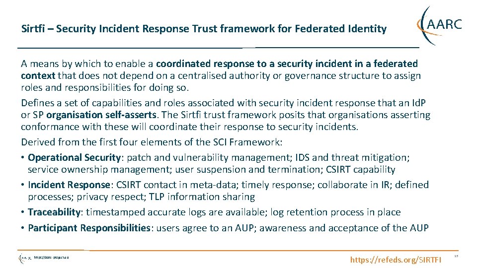 Sirtfi – Security Incident Response Trust framework for Federated Identity A means by which