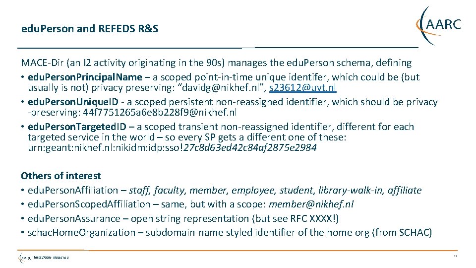 edu. Person and REFEDS R&S MACE-Dir (an I 2 activity originating in the 90