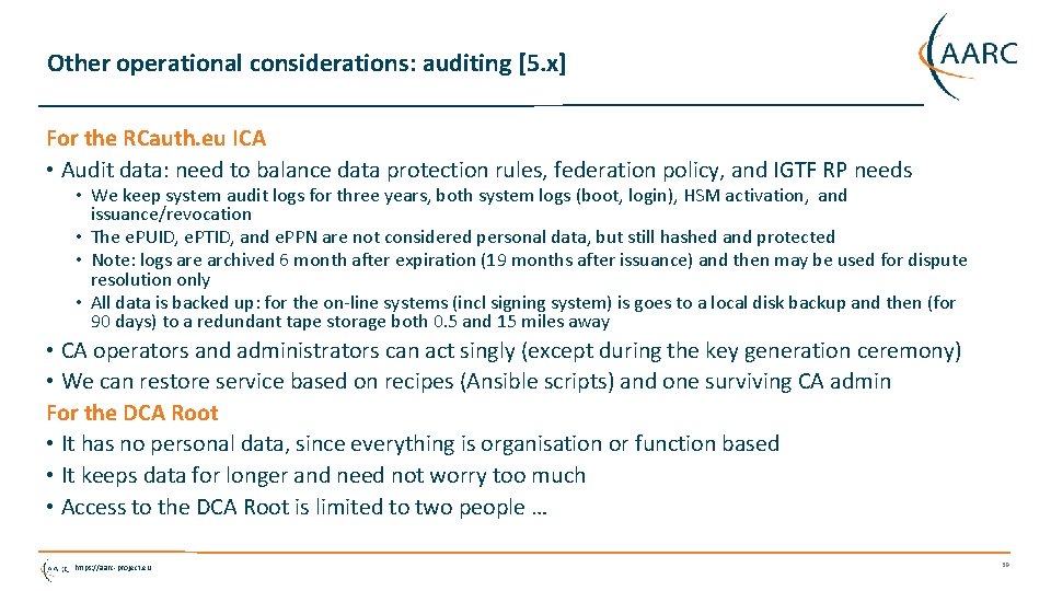 Other operational considerations: auditing [5. x] For the RCauth. eu ICA • Audit data: