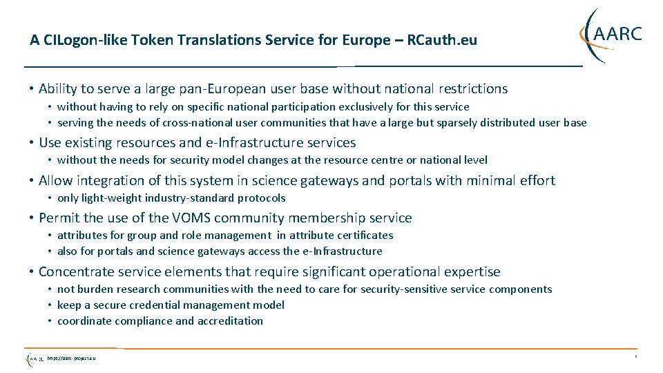 A CILogon-like Token Translations Service for Europe – RCauth. eu • Ability to serve