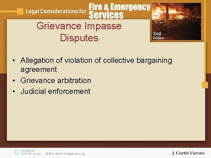 Grievance Impasse Disputes • Allegation of violation of collective bargaining agreement • Grievance arbitration