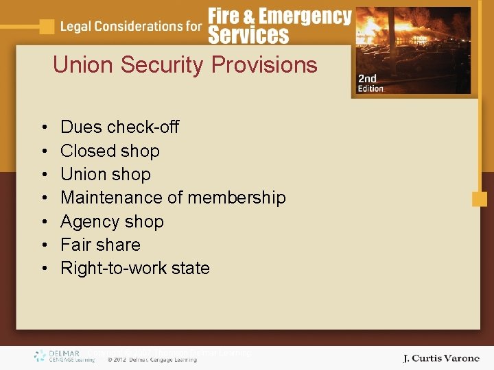 Union Security Provisions • • Dues check-off Closed shop Union shop Maintenance of membership