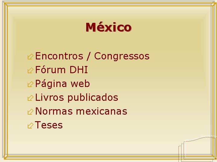 México ÷ Encontros / Congressos ÷ Fórum DHI ÷ Página web ÷ Livros publicados