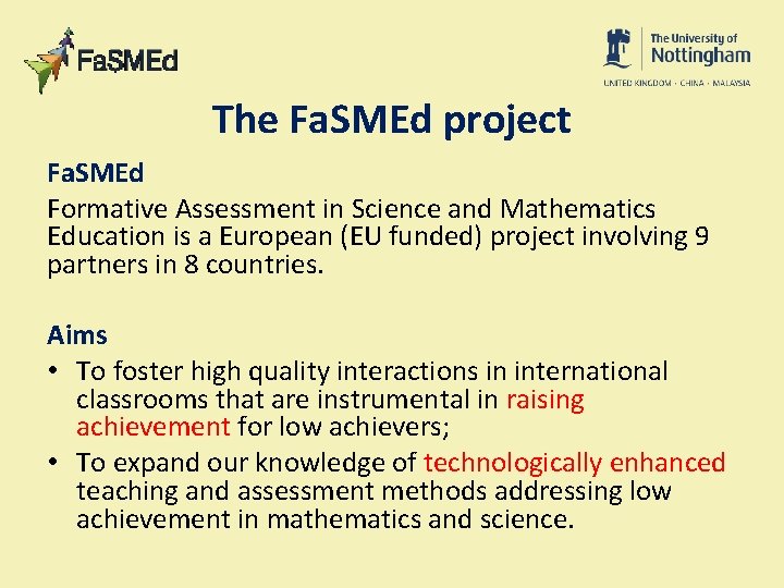 The Fa. SMEd project Fa. SMEd Formative Assessment in Science and Mathematics Education is