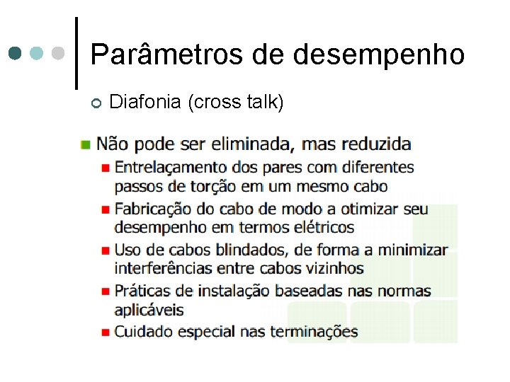 Parâmetros de desempenho ¢ Diafonia (cross talk) 