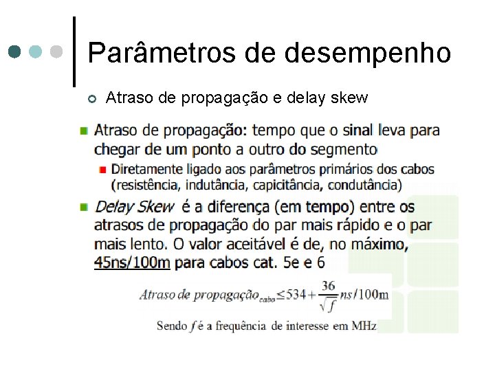 Parâmetros de desempenho ¢ Atraso de propagação e delay skew 