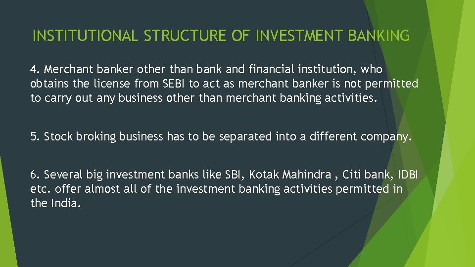 INSTITUTIONAL STRUCTURE OF INVESTMENT BANKING 4. Merchant banker other than bank and financial institution,