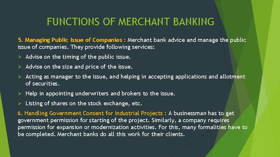 FUNCTIONS OF MERCHANT BANKING 5. Managing Public Issue of Companies : Merchant bank advice