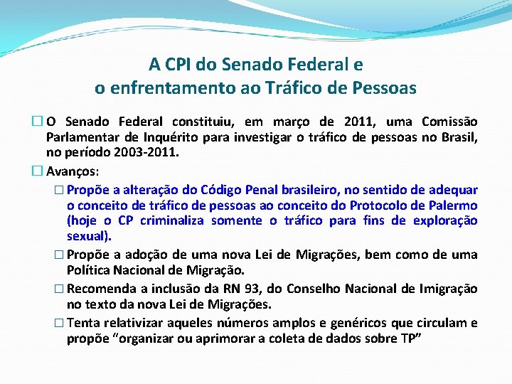 A CPI do Senado Federal e o enfrentamento ao Tráfico de Pessoas � O