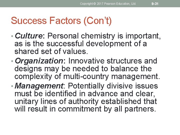 Copyright © 2017 Pearson Education, Ltd. 9 -31 Success Factors (Con’t) • Culture: Personal