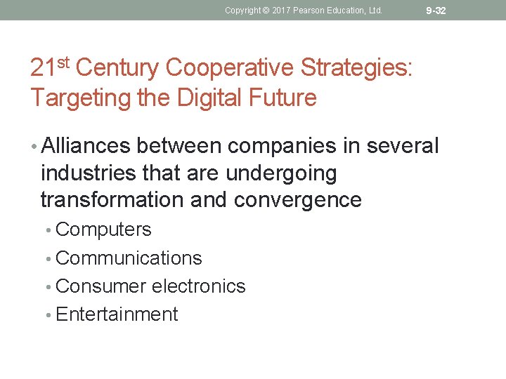 Copyright © 2017 Pearson Education, Ltd. 9 -32 21 st Century Cooperative Strategies: Targeting