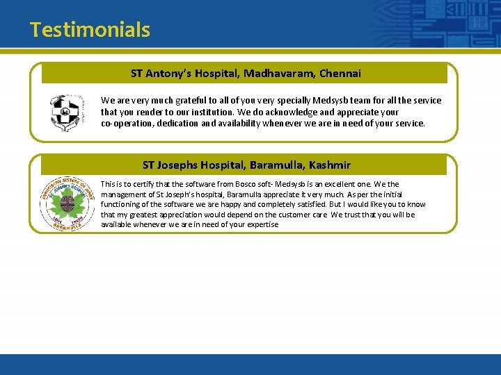 Testimonials ST Antony’s Hospital, Madhavaram, Chennai We are very much grateful to all of