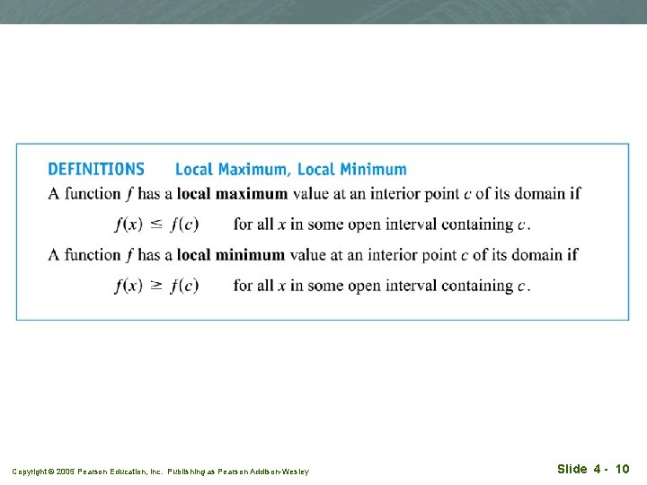 Copyright © 2005 Pearson Education, Inc. Publishing as Pearson Addison-Wesley Slide 4 - 10