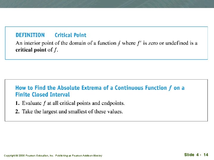 Copyright © 2005 Pearson Education, Inc. Publishing as Pearson Addison-Wesley Slide 4 - 14