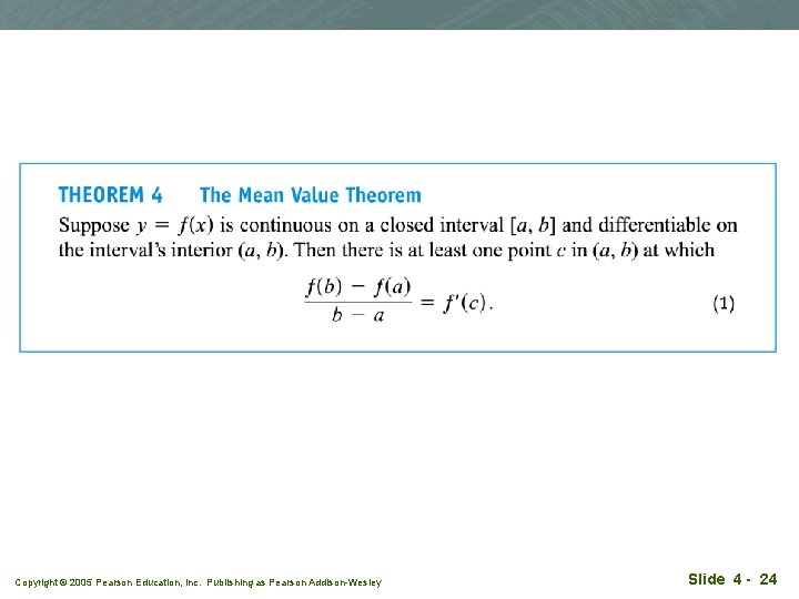 Copyright © 2005 Pearson Education, Inc. Publishing as Pearson Addison-Wesley Slide 4 - 24