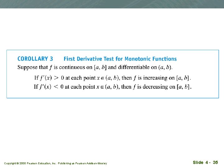 Copyright © 2005 Pearson Education, Inc. Publishing as Pearson Addison-Wesley Slide 4 - 35