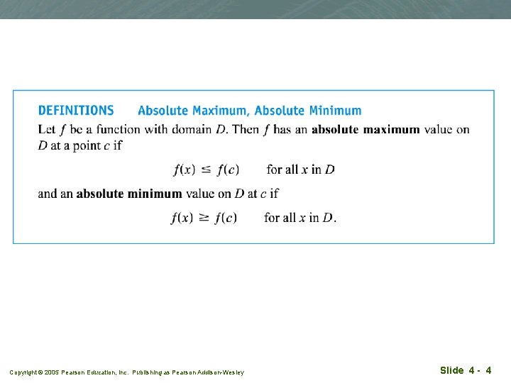 Copyright © 2005 Pearson Education, Inc. Publishing as Pearson Addison-Wesley Slide 4 - 4