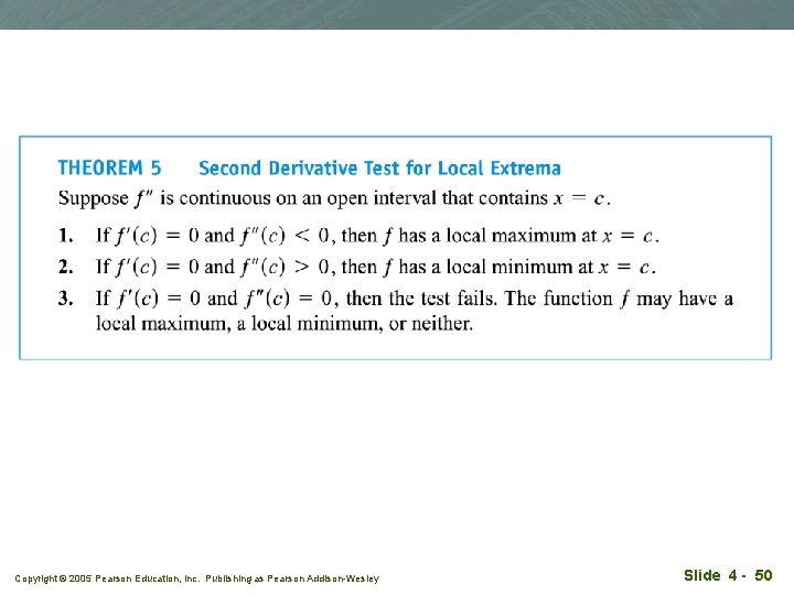 Copyright © 2005 Pearson Education, Inc. Publishing as Pearson Addison-Wesley Slide 4 - 50