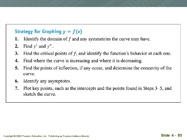 Copyright © 2005 Pearson Education, Inc. Publishing as Pearson Addison-Wesley Slide 4 - 53