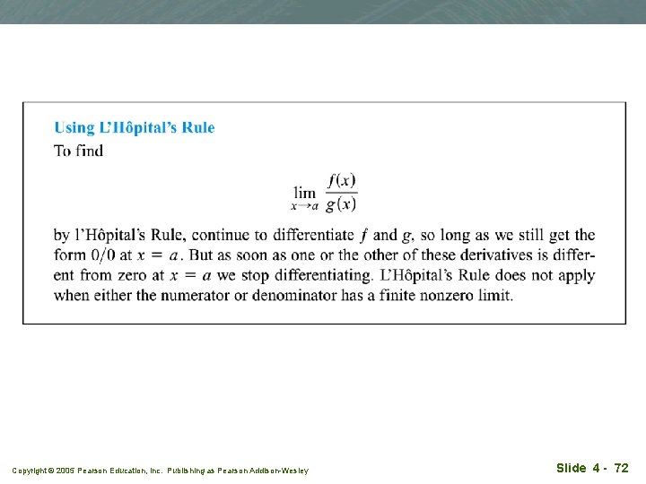 Copyright © 2005 Pearson Education, Inc. Publishing as Pearson Addison-Wesley Slide 4 - 72