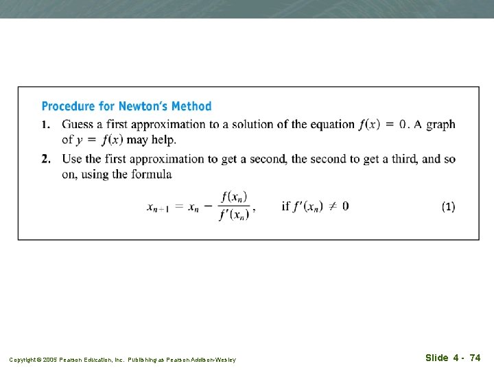 Copyright © 2005 Pearson Education, Inc. Publishing as Pearson Addison-Wesley Slide 4 - 74