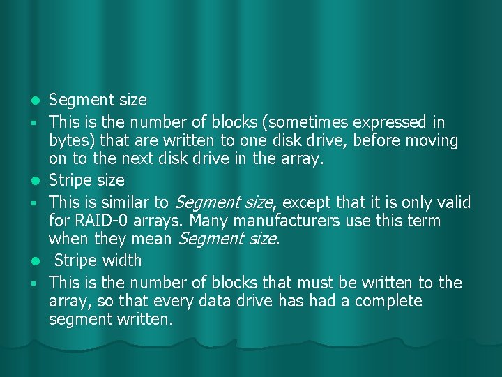 l § l § Segment size This is the number of blocks (sometimes expressed