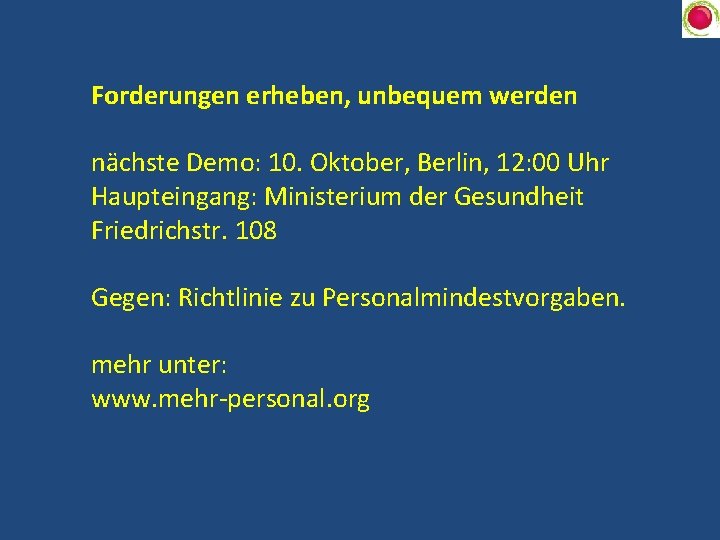 Forderungen erheben, unbequem werden nächste Demo: 10. Oktober, Berlin, 12: 00 Uhr Haupteingang: Ministerium