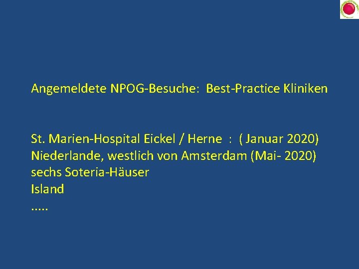 Angemeldete NPOG-Besuche: Best-Practice Kliniken St. Marien-Hospital Eickel / Herne : ( Januar 2020) Niederlande,