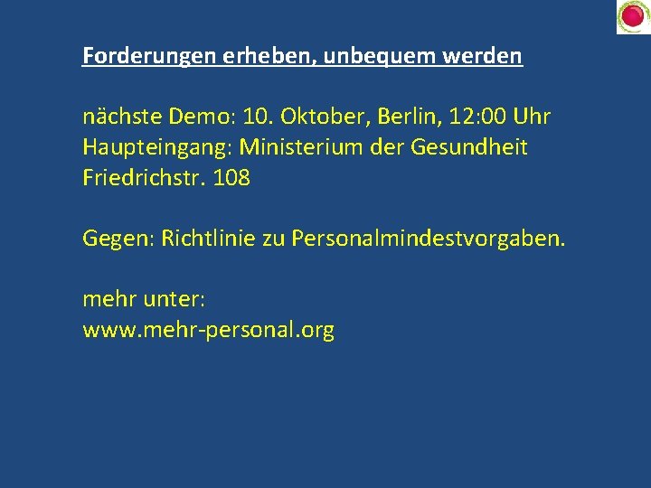 Forderungen erheben, unbequem werden nächste Demo: 10. Oktober, Berlin, 12: 00 Uhr Haupteingang: Ministerium