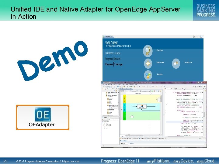 Unified IDE and Native Adapter for Open. Edge App. Server In Action o m