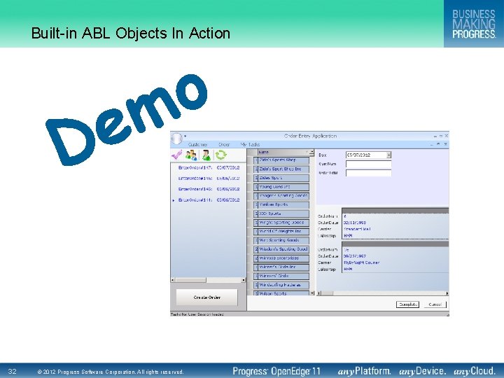 Built-in ABL Objects In Action o m e D 32 © 2012 Progress Software