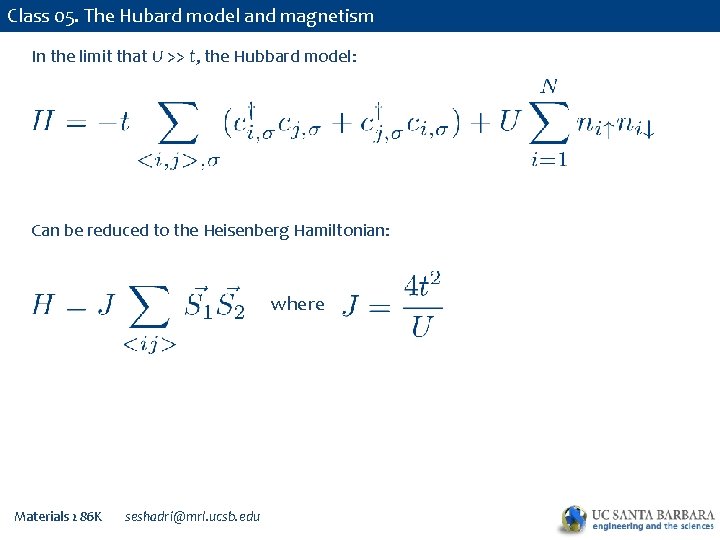 Class 05. The Hubard model and magnetism In the limit that U >> t,