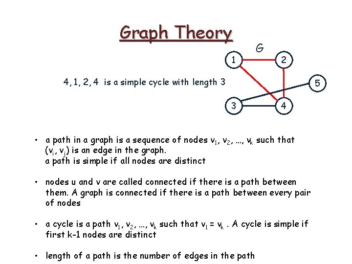 Graph Theory 1 G 2 4, 1, 2, 4 is a simple cycle with Graph Theory 1 G 2 4, 1, 2, 4 is a simple cycle with