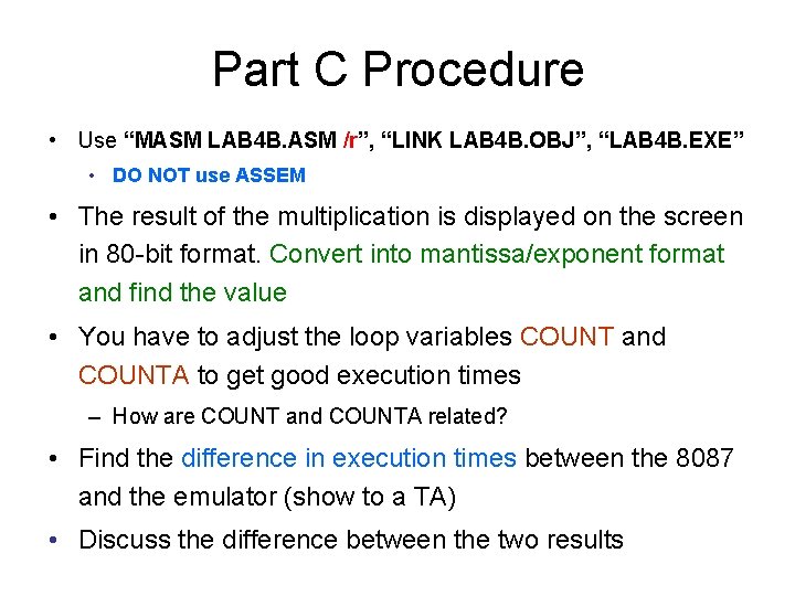Part C Procedure • Use “MASM LAB 4 B. ASM /r”, “LINK LAB 4