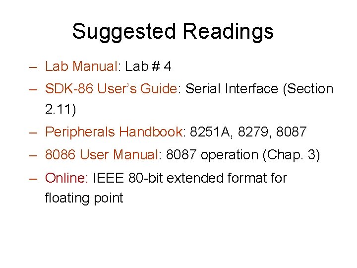 Suggested Readings – Lab Manual: Lab # 4 – SDK-86 User’s Guide: Serial Interface
