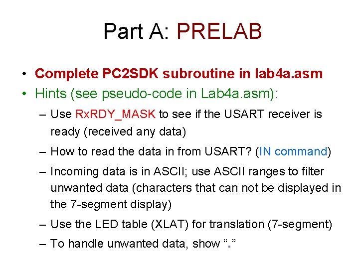 Part A: PRELAB • Complete PC 2 SDK subroutine in lab 4 a. asm