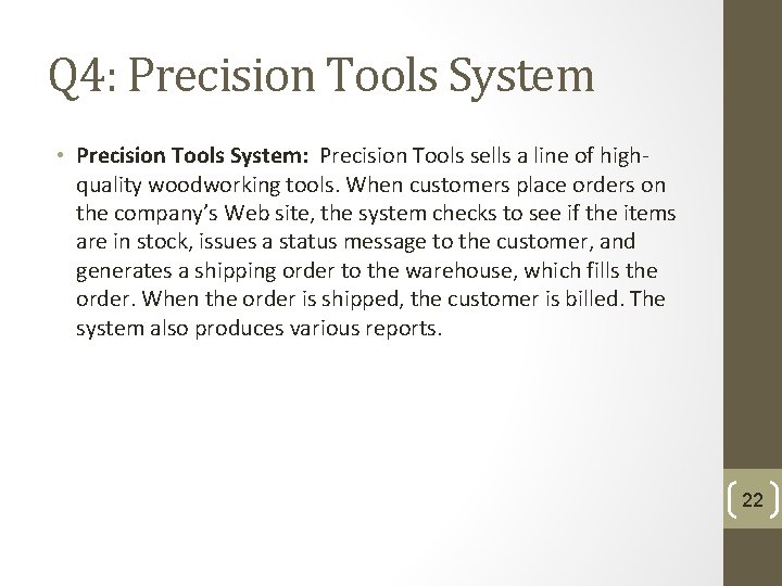 Q 4: Precision Tools System • Precision Tools System: Precision Tools sells a line Q 4: Precision Tools System • Precision Tools System: Precision Tools sells a line