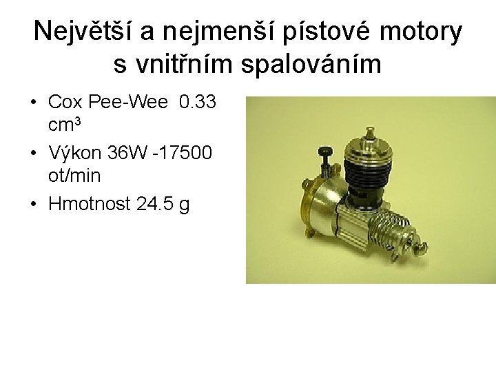 Největší a nejmenší pístové motory s vnitřním spalováním • Cox Pee-Wee 0. 33 cm