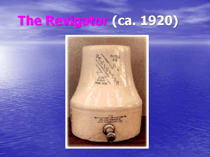 The Revigator (ca. 1920) 