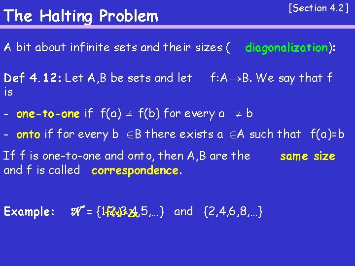 [Section 4. 2] The Halting Problem A bit about infinite sets and their sizes