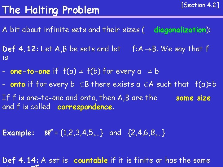 [Section 4. 2] The Halting Problem A bit about infinite sets and their sizes