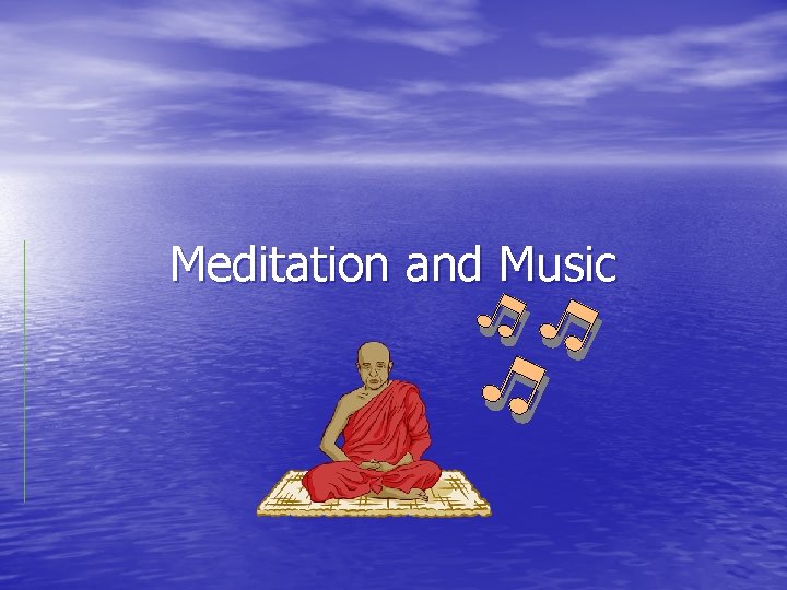 Meditation and Music 
